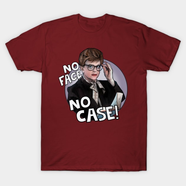 Jessica Fletcher Murder She Wrote No face, No Case T-Shirt by Camp David